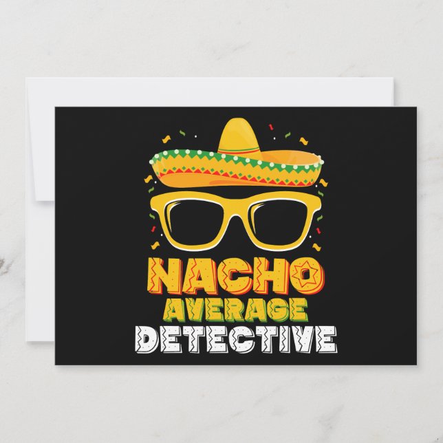 Nacho Average Detective Cinco de Mayo Einladung (Vorderseite)