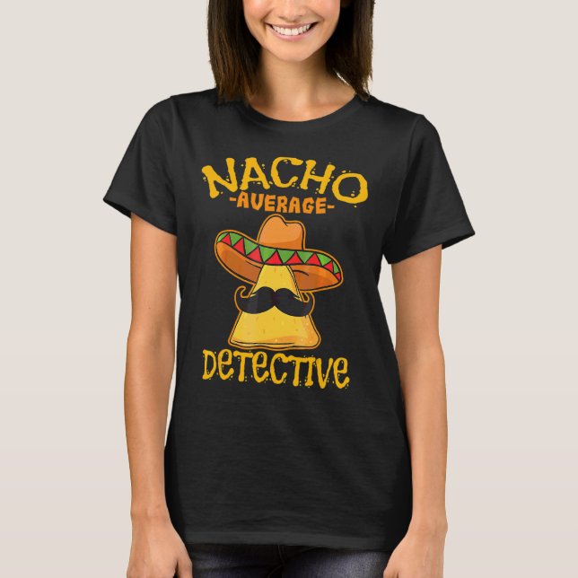 Nacho Average Detektor Informer CINC T-Shirt (Vorderseite)