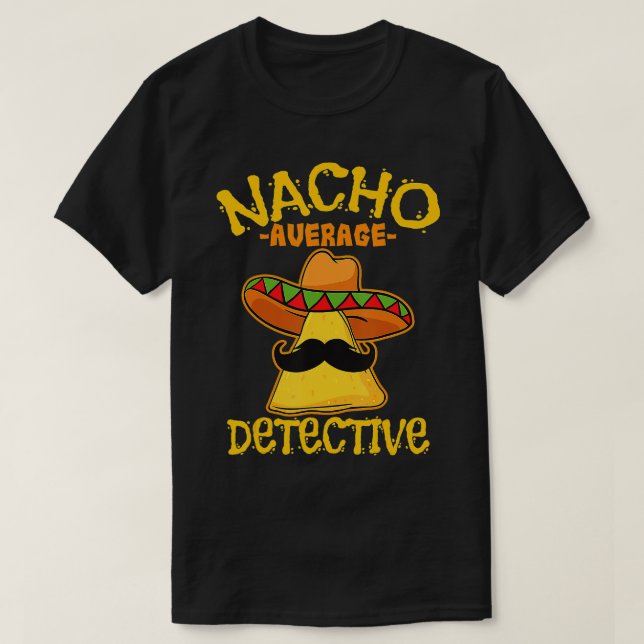 Nacho Average Detektor Informer CINC T-Shirt (Design vorne)