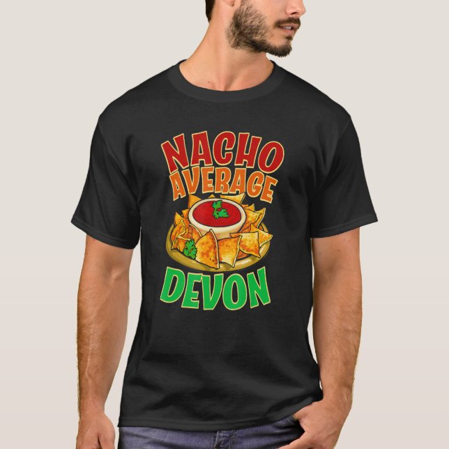 Nacho Average Devon Name Taco Nickname Mexican Fo T-Shirt (Vorderseite)