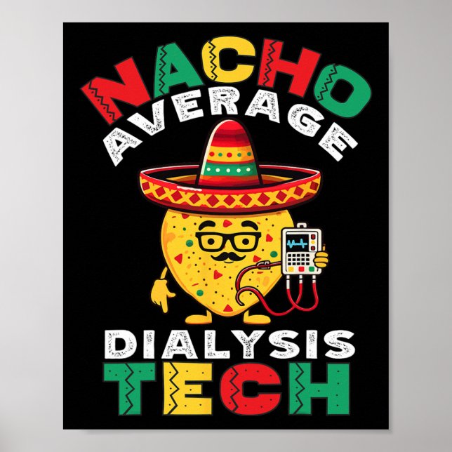 Nacho Average Dialyse Tech Hämodialyse Cinco De Poster (Vorne)
