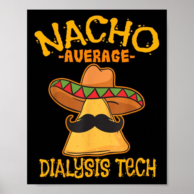 Nacho Average Dialyse Tech Hämodialyse Cinco De Poster (Vorne)