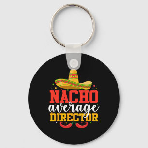 Nacho Average Director Funny Mexican Cinco De Mayo Schlüsselanhänger