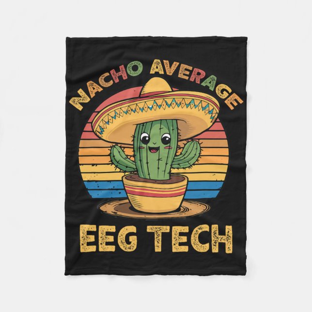 Nacho Average Eeg Tech Mexican Cinco De Mayo Techn Fleecedecke (Vorderseite)