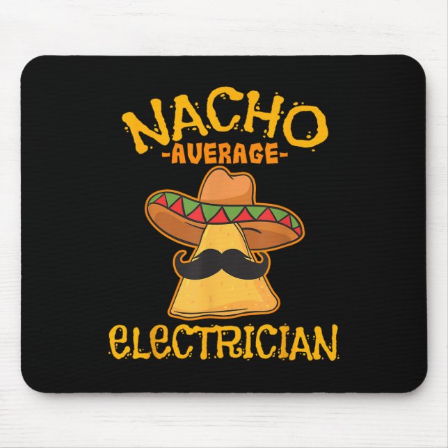 Nacho Average Electrician Cinco De Mayo Fiesta Mousepad (Vorne)