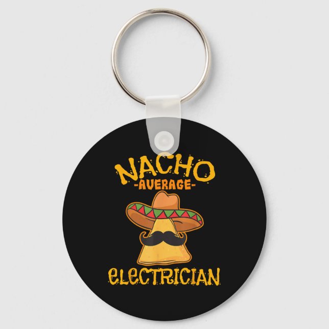 Nacho Average Electrician Cinco De Mayo Fiesta Schlüsselanhänger (Vorderseite)