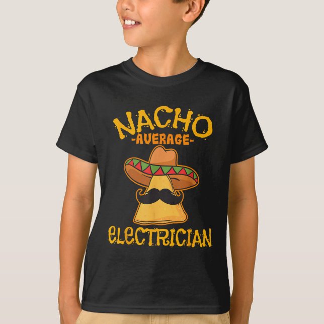 Nacho Average Electrician Cinco De Mayo Fiesta T-Shirt (Vorderseite)