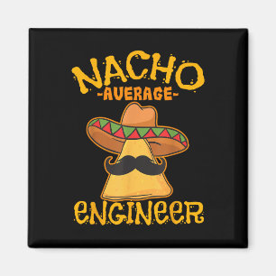 Nacho Average Engineer Engineering Professorenzeit Magnet