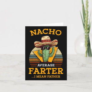 Nacho Average Farter I Gemein Pater mexikanischer  Karte