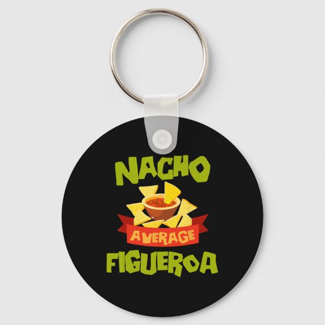 Nacho Average Figueroa Funny Birthday Personalized Schlüsselanhänger (Vorderseite)