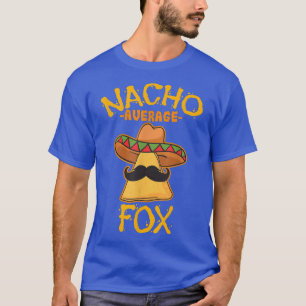 Nacho Average Fox Personalisiert Name Funny Taco T T-Shirt