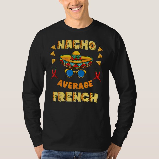 Nacho Average French Cinco De Mayo T-Shirt (Vorderseite)