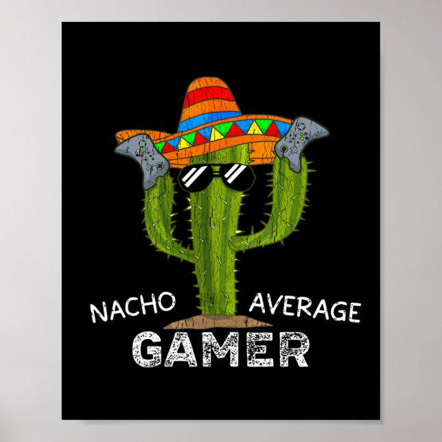 Nacho Average Funny Gamer Video Game Lover Gaming Poster (Vorne)