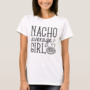Nacho Average Girl T-Shirt