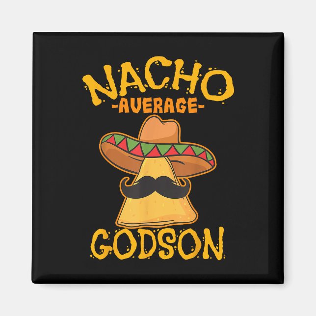 Nacho Average Godson Male Godchild Boy Cinco De Ma Magnet (Vorne)