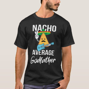 Nacho Average Godvater Funny Taco Dienstag Men Gif T-Shirt