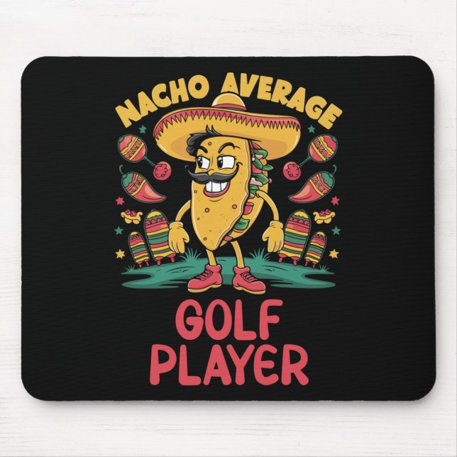 Nacho Average Golf Player Cinco De Mayo Mexican Fu Mousepad (Vorne)