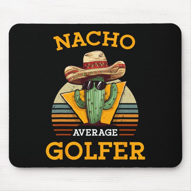 Nacho Average Golfer Funny Mexican Golf Player Cha Mousepad (Vorne)