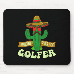 Nacho Average Golfer - Golf liebender Golfturnier Mousepad