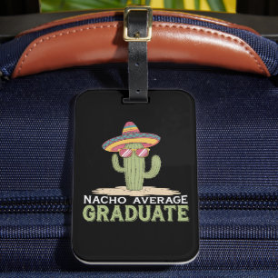 Nacho Average Graduate Cactus Abschluss Mexican Gepäckanhänger
