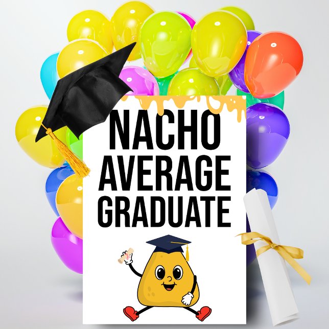 Nacho Average Graduate Funny gratuliert Karte (Funny Food Pun Congratulations Card)