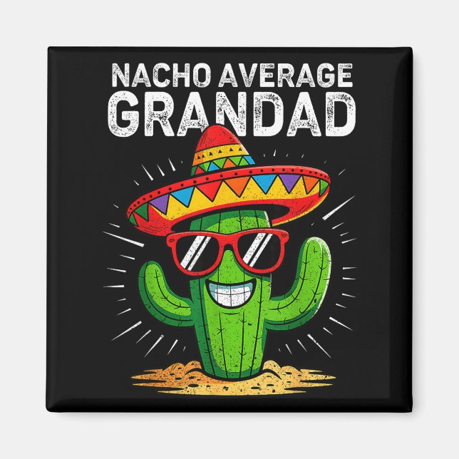 Nacho average grandad funny cinco de mayo mexican magnet (Vorne)
