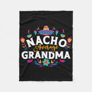 Nacho Average Grandma Cinco De Mayo Mexican Matchi Fleecedecke