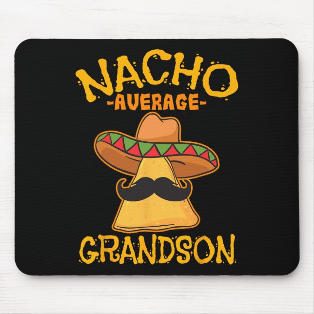 Nacho Average Grandson Grandchild Mexican Cinco De Mousepad (Vorne)