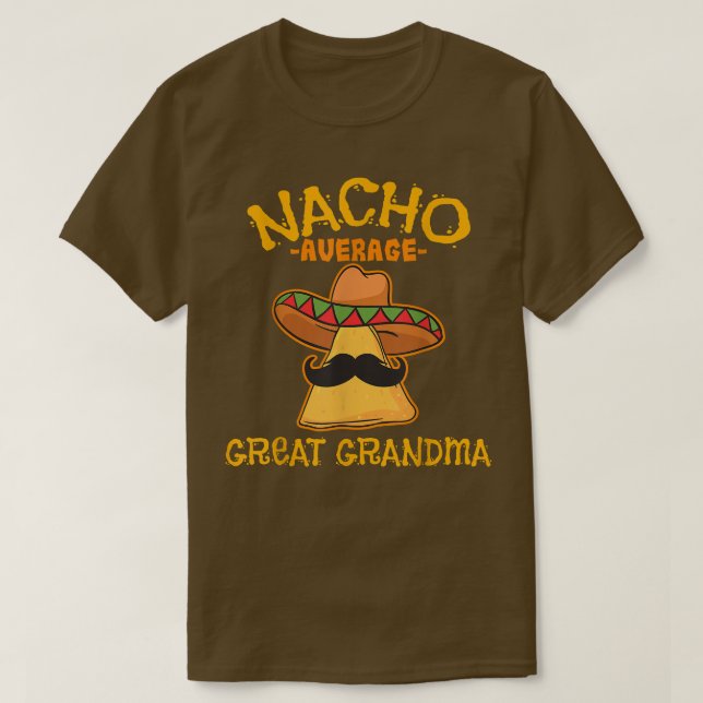 Nacho Average Great Oma Mexican Cinco De Mayo T-Shirt (Design vorne)