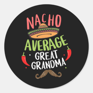 Nacho Average Great Oma Mexican Mustache Cinco Runder Aufkleber