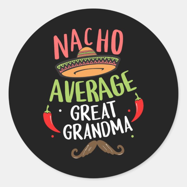 Nacho Average Great Oma Mexican Mustache Cinco Runder Aufkleber (Vorderseite)