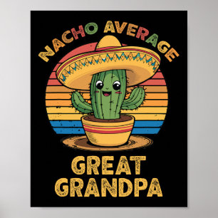 Nacho Average Great Opa Matching Mexican Cinco Poster