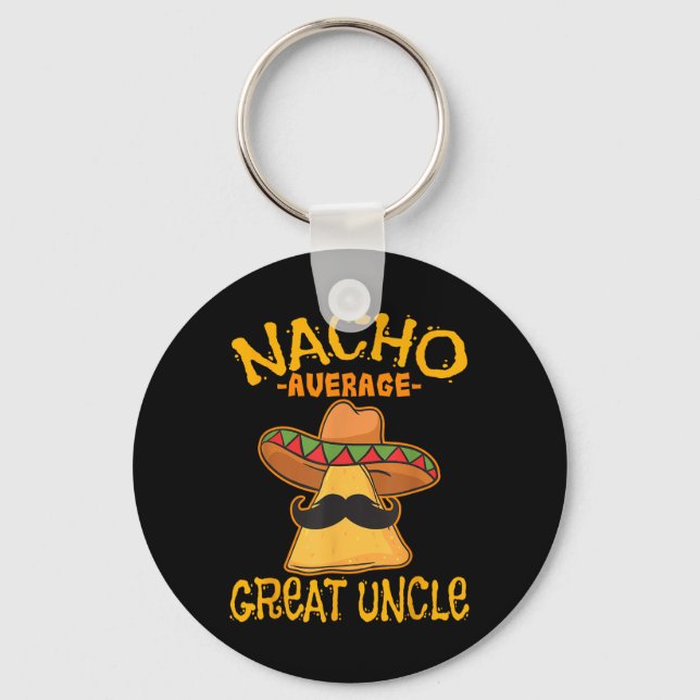 Nacho Average Great Uncle Great Onkel Cinco De May Schlüsselanhänger (Vorderseite)