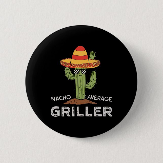 Nacho Average Griller Cactus Grillen Spaß Grill Co Button (Vorderseite)