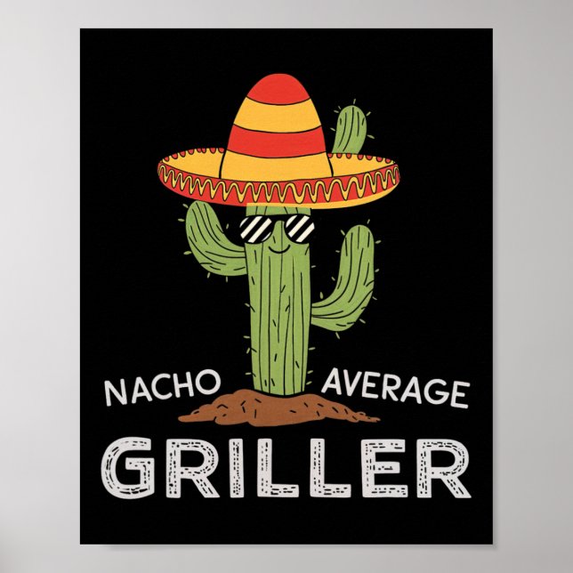 Nacho Average Griller Cactus Grillen Spaß Grill Co Poster (Vorne)