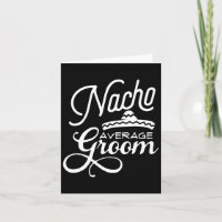 Nacho Average Groom Cinco De Mayo Wedding S