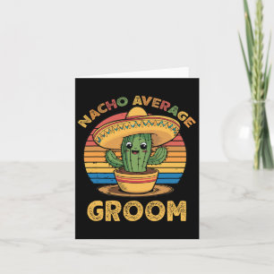 Nacho Average Groom Mexican Cinco De Mayo Funny Karte