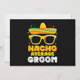 Nacho Average Groom Wedding Cinco de Mayo Einladung