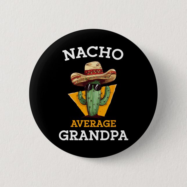 Nacho Average Großvater Funny Mexican Papa Cinco D Button (Vorderseite)