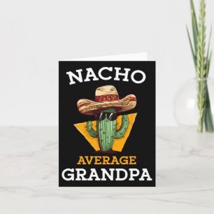 Nacho Average Großvater Funny Mexican Papa Cinco D Karte