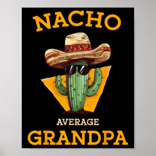 Nacho Average Großvater Funny Mexican Papa Cinco D Poster