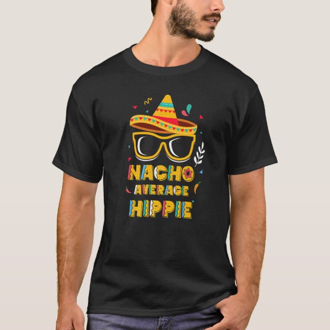 Nacho Average Hippie Cinco The Mayo Mexican Party  T-Shirt (Vorderseite)
