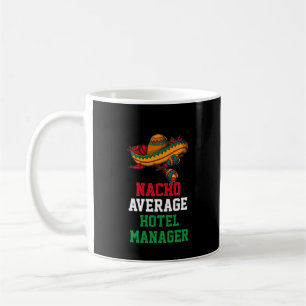 Nacho Average Hotel Manager Tasse