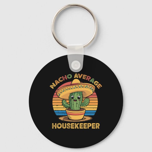 Nacho Average Housekeeper Mexican Cinco De Mayo Fu Schlüsselanhänger (Vorderseite)