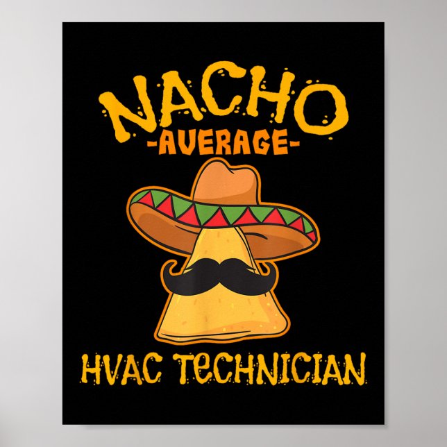 Nacho Average Hvac Technician Cinco De Mayo Fiesta Poster (Vorne)