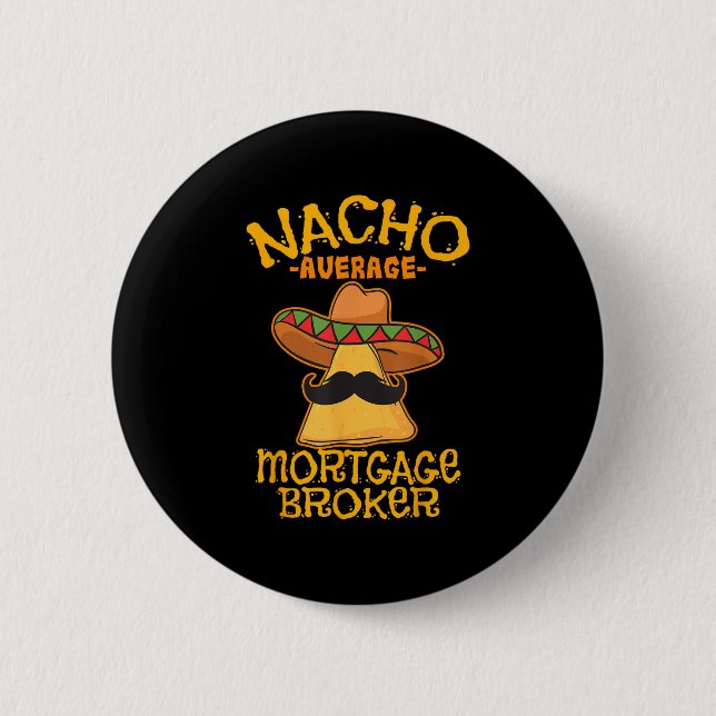 Nacho Average Hypothekenmakler Agent Cinco De Button (Vorderseite)