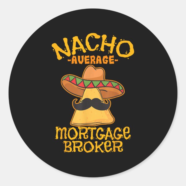 Nacho Average Hypothekenmakler Agent Cinco De Runder Aufkleber (Vorderseite)