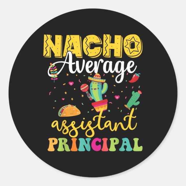 Nacho Average Istant Principal, Cinco De Mayo Teac Runder Aufkleber (Vorderseite)