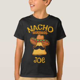 Nacho Average Joe Personalisiert Name Funny Taco T-Shirt