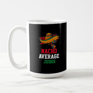 Nacho Average Judge Tasse